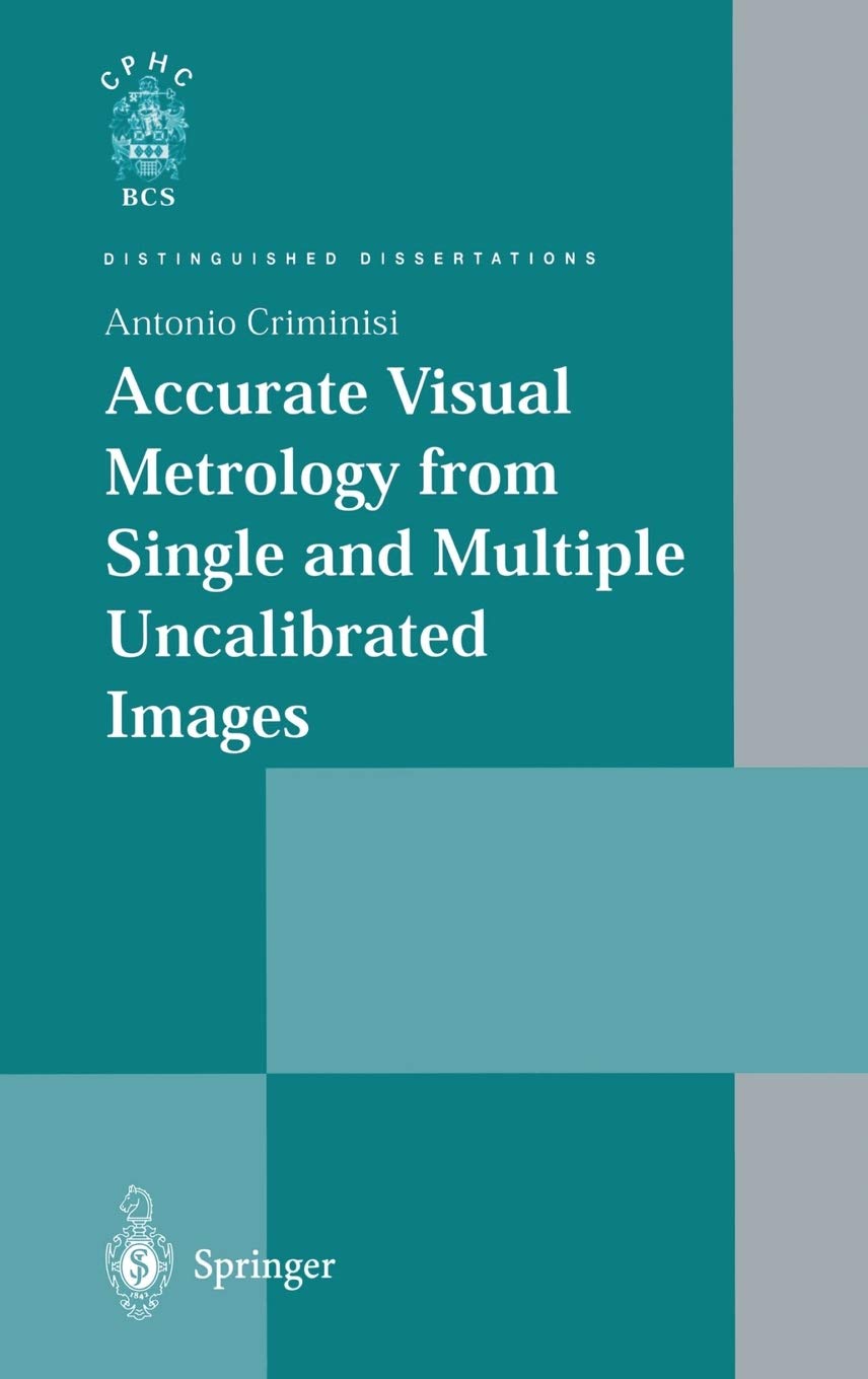 Accurate Visual Metrology from Single and Multiple Uncalibrated Images,New
