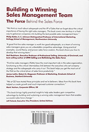 Building a Winning Sales Management Team: The Force Behind the Sales Force,New