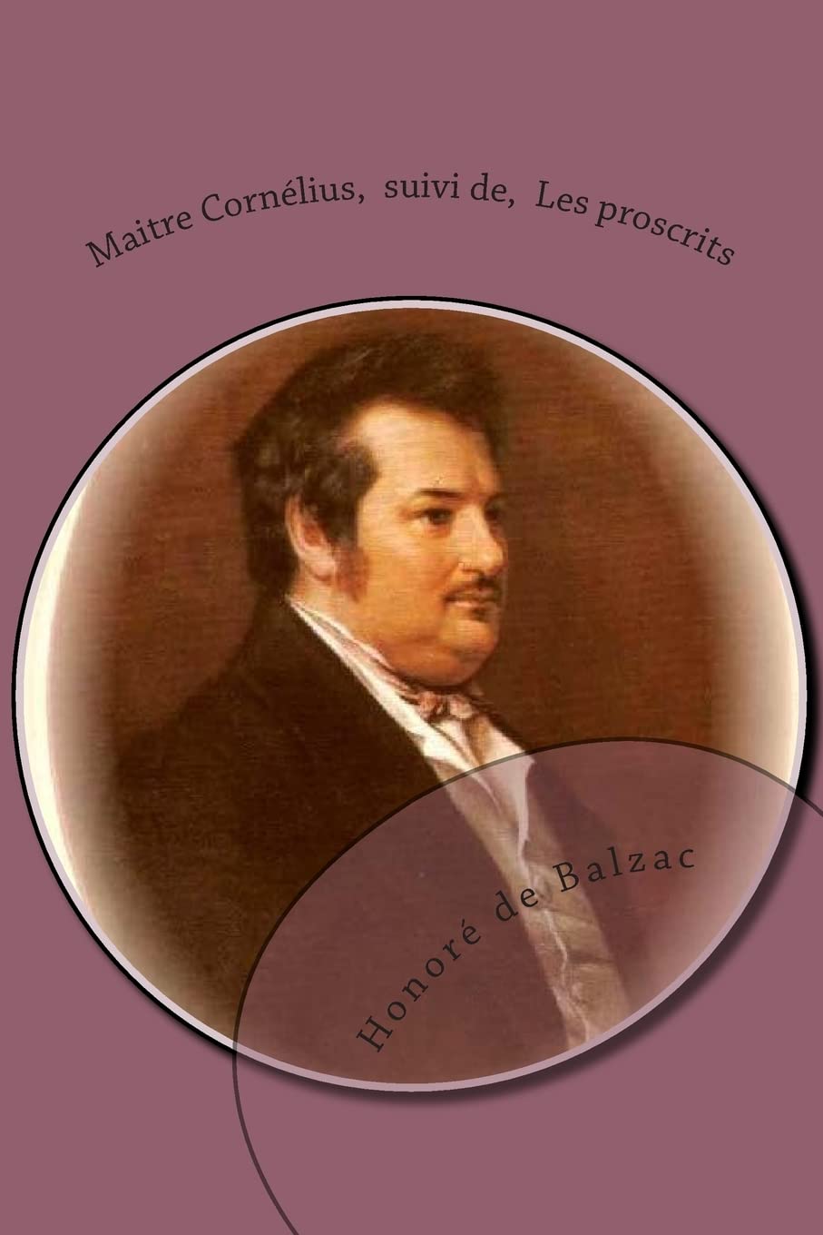 Maitre Cornelius, suivi de, Les proscrits: La comedie humaine (Etudes philosophiques) (French Edition),Used