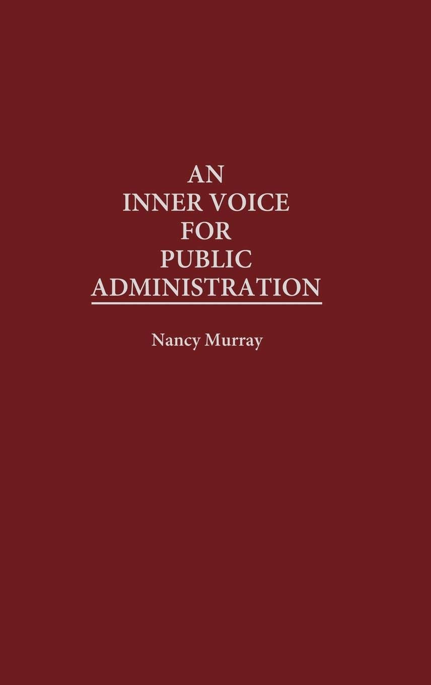 An Inner Voice For Public Administration