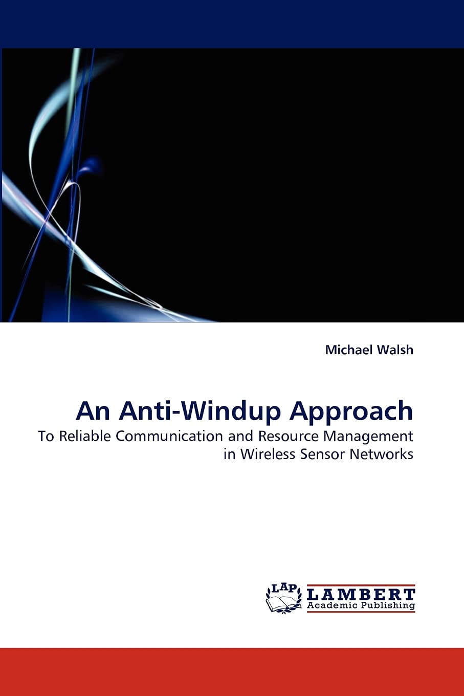 An AntiWindup Approach: To Reliable Communication and Resource Management in Wireless Sensor Networks,Used