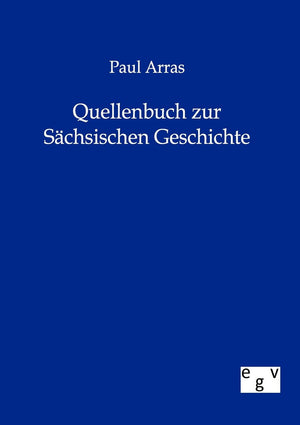 Quellenbuch zur Schsischen Geschichte (German Edition),Used
