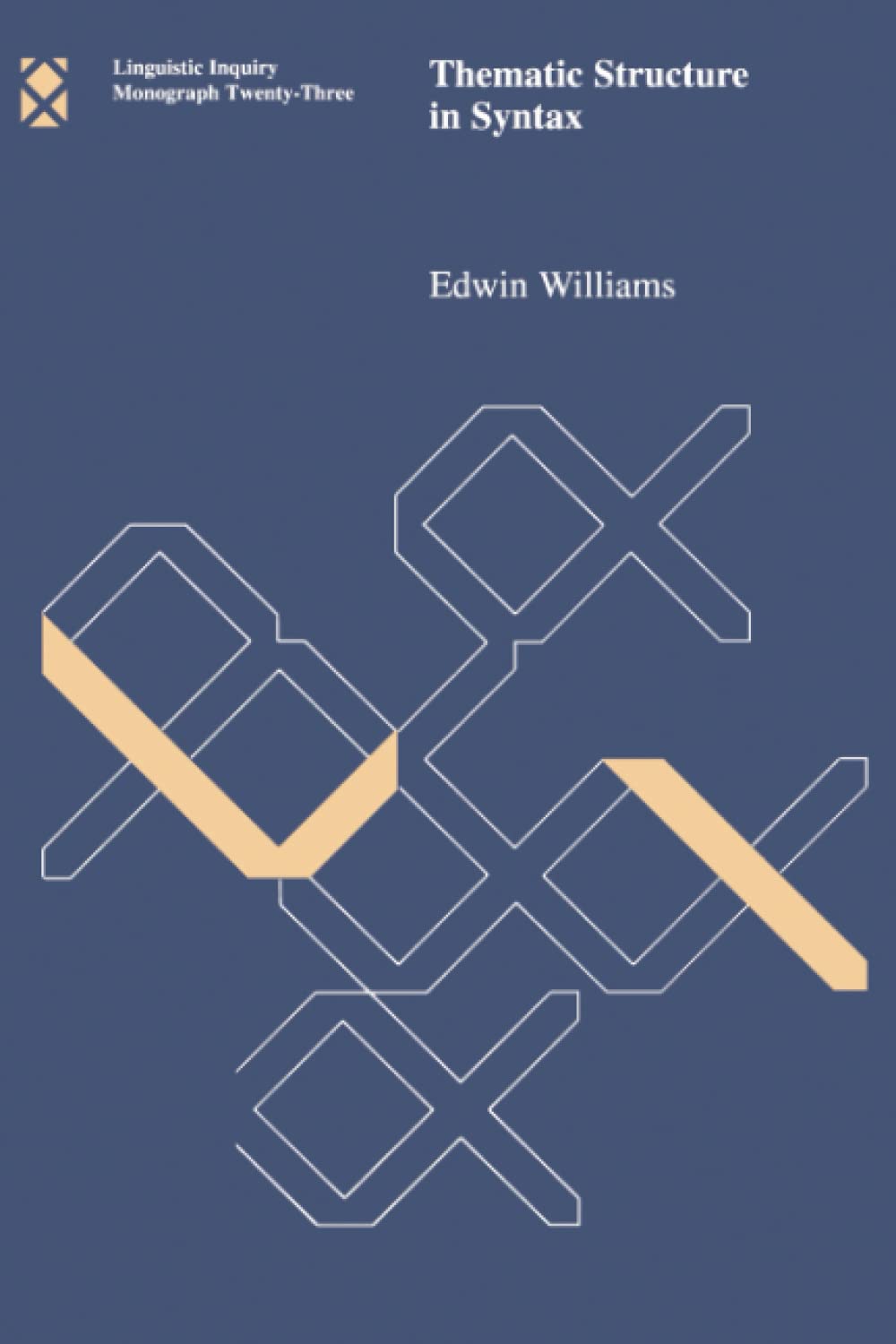 Thematic Structure In Syntax (Linguistic Inquiry Monographs),Used