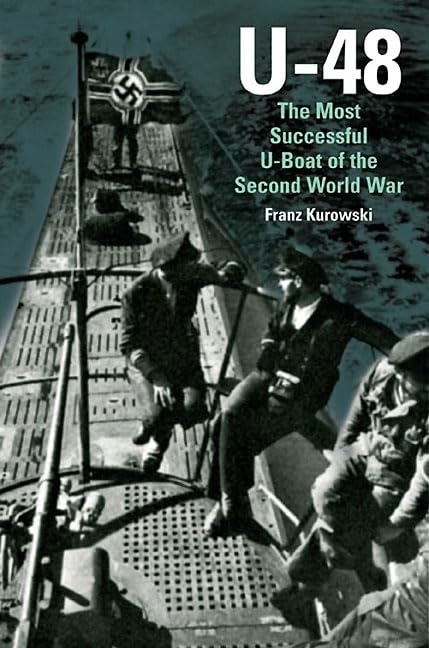 U48: The Most Successful Uboat Of The Second World War