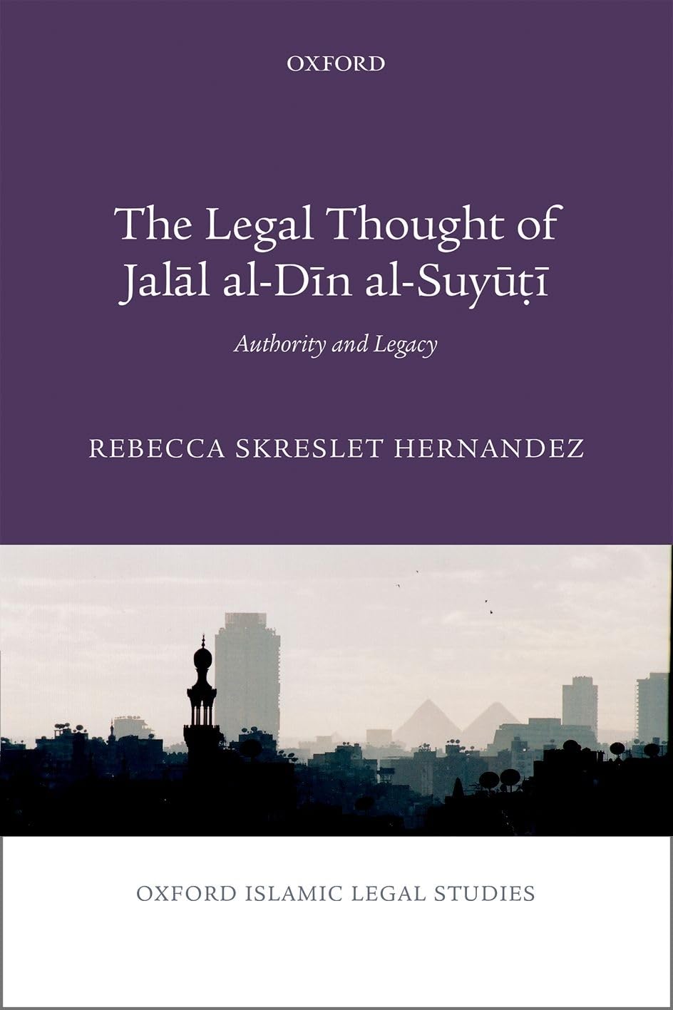 The Legal Thought of Jalal alDin alSuyu?i: Authority and Legacy (Oxford Islamic Legal Studies),Used