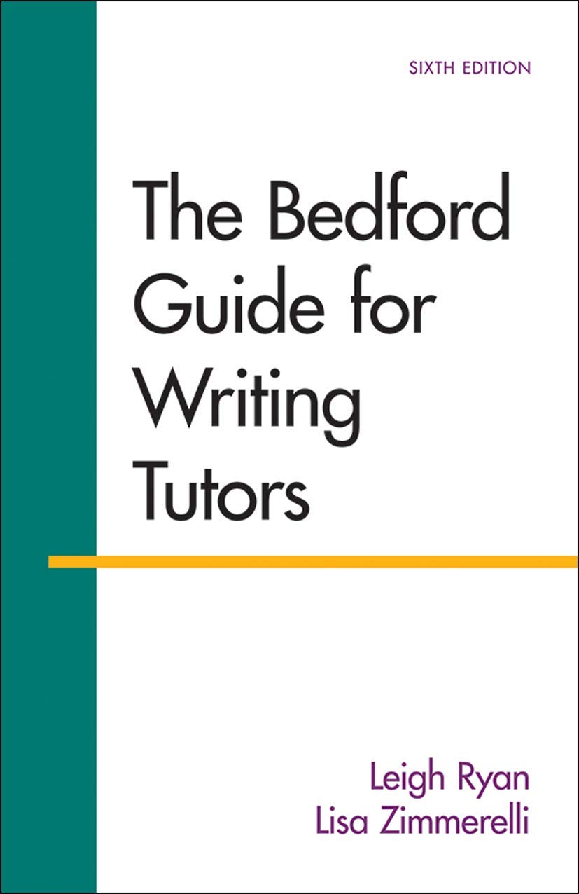 The Bedford Guide for Writing Tutors,New