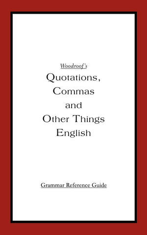 Woodroofs Quotations, Commas and Other Things English: Grammar Reference Guide,Used