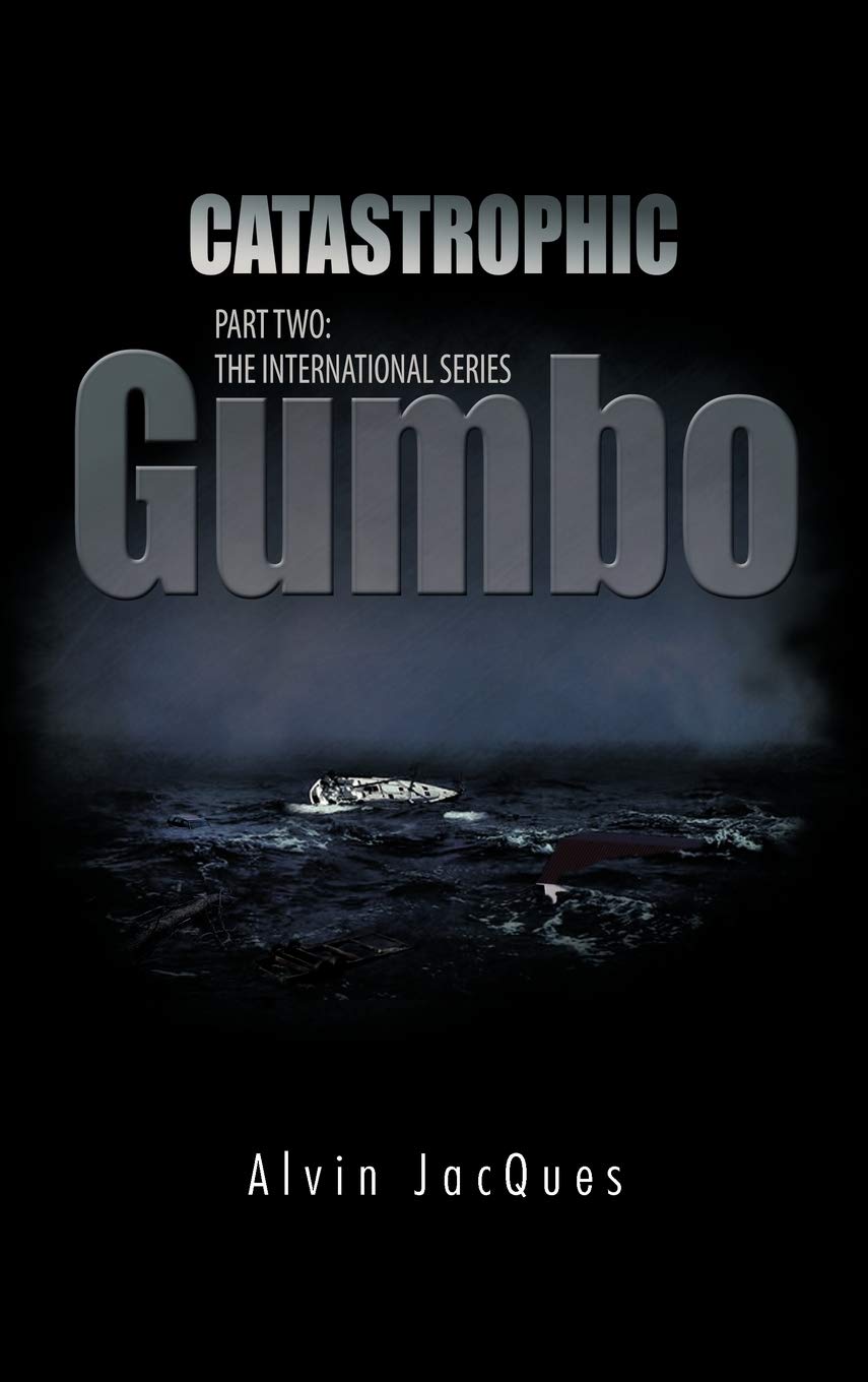 Catastrophic Gumbo: Part Two: The International Series (International Series, 2),Used