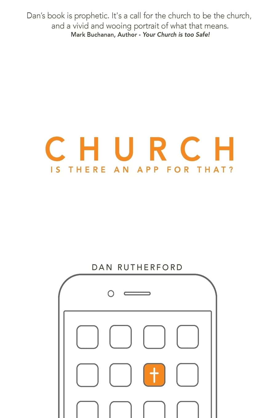 CHURCH: Is There An APP For That?: Exploring Authentic Christian Community,Used