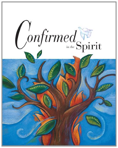 Confirmed in the Spirit Student Edition (Confirmed in the Spirit/Confirmado En El Espiritu 2007),Used