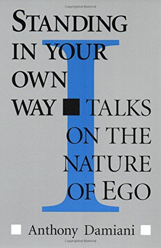 Standing In Your Own Way: Talks On The Nature Of Ego,Used