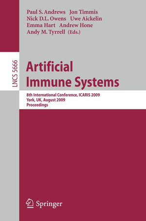 Artificial Immune Systems: 8th International Conference, ICARIS 2009, York, UK, August 912, 2009, Proceedings (Lecture Notes in,Used