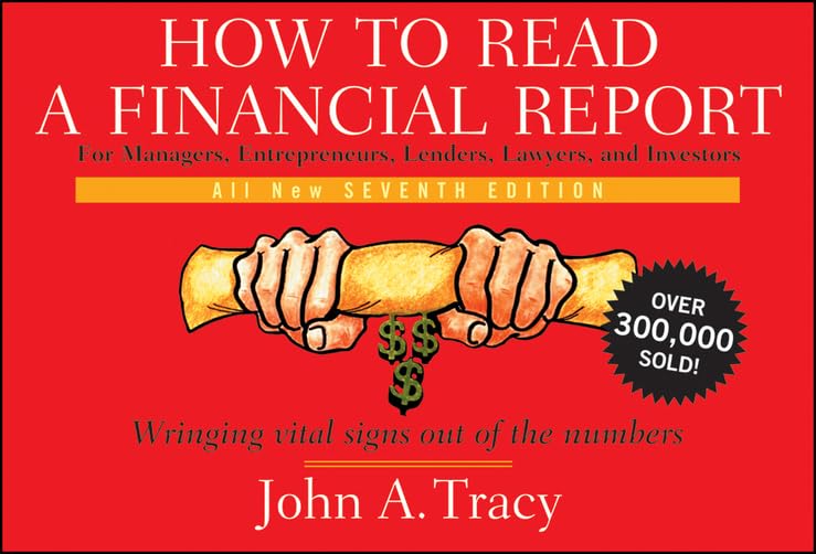 How to Read a Financial Report: Wringing Vital Signs Out of the Numbers,New