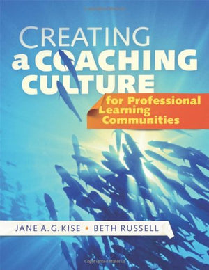 Creating A Coaching Culture For Professional Learning Communities,Used