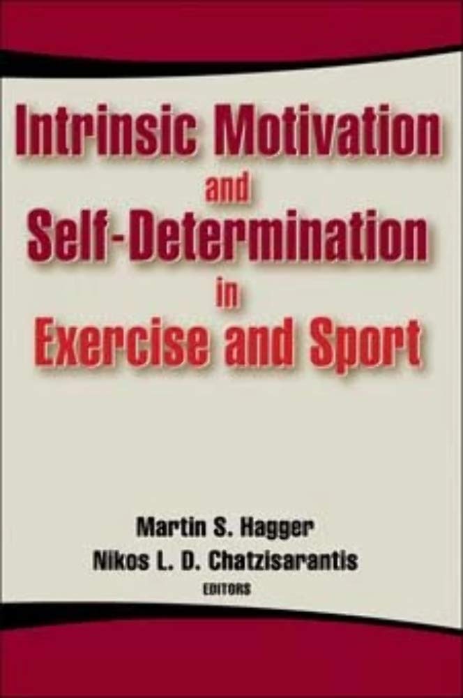 Intrinsic Motivation and SelfDetermination in Exercise and Sport,Used