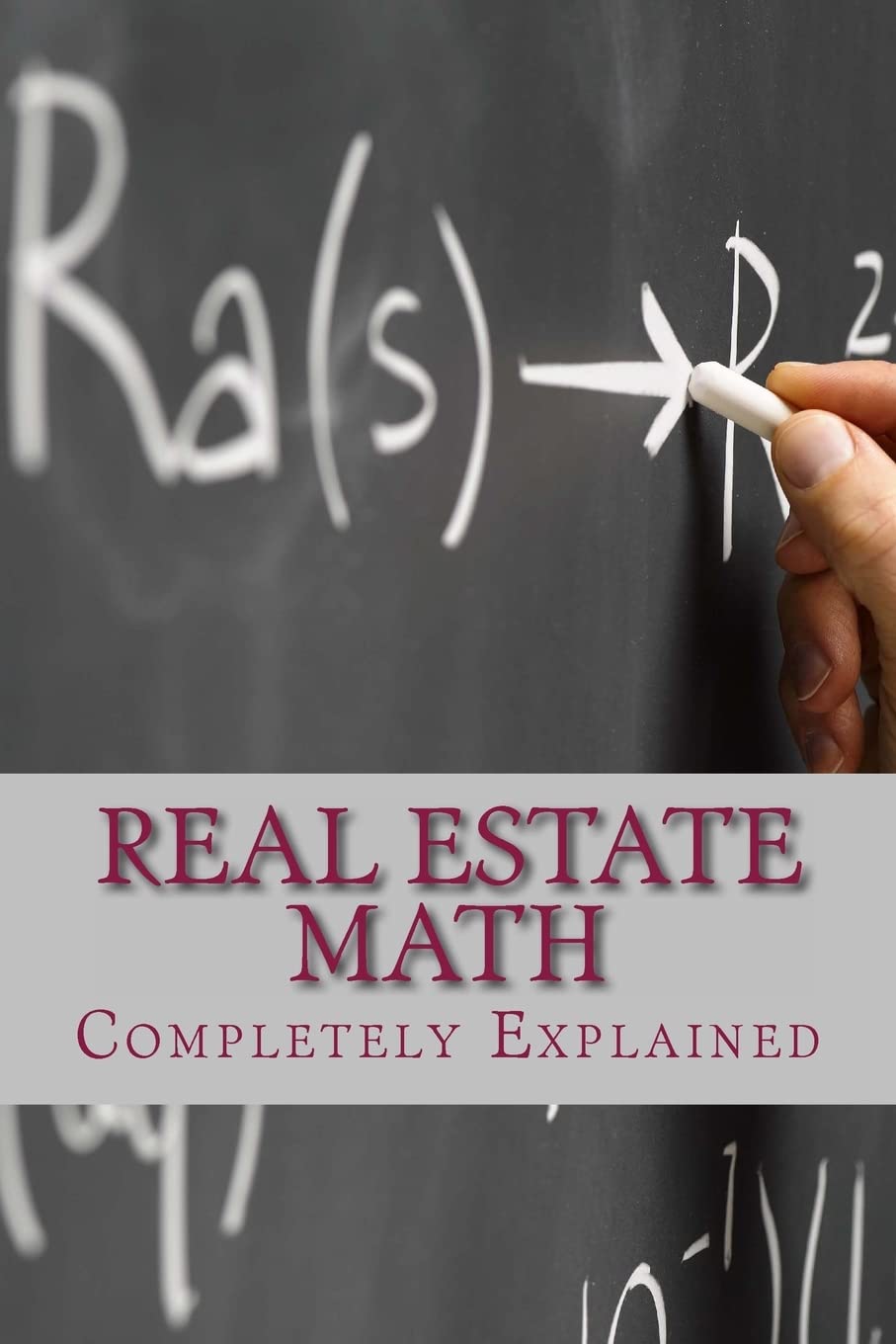 Real Estate Math: Completely Explained,Used