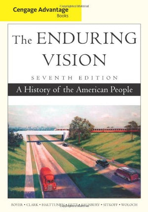 Cengage Advantage Books: The Enduring Vision,Used