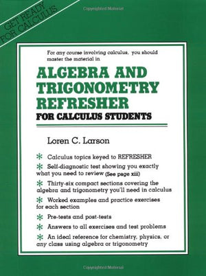 Algebra and Trigonometry Refresher for Calculus Students,Used