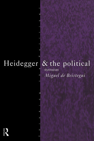 Heidegger And The Political (Thinking The Political)