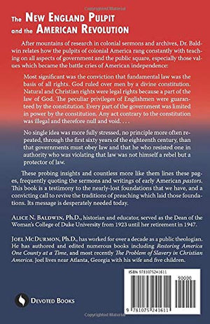 The New England Pulpit and the American Revolution: When American Pastors Preached Politics, Resisted Tyranny, and Founded a Nat,Used