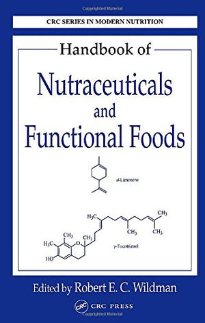 Handbook of Nutraceuticals and Functional Foods, Third Edition (Modern Nutrition),Used