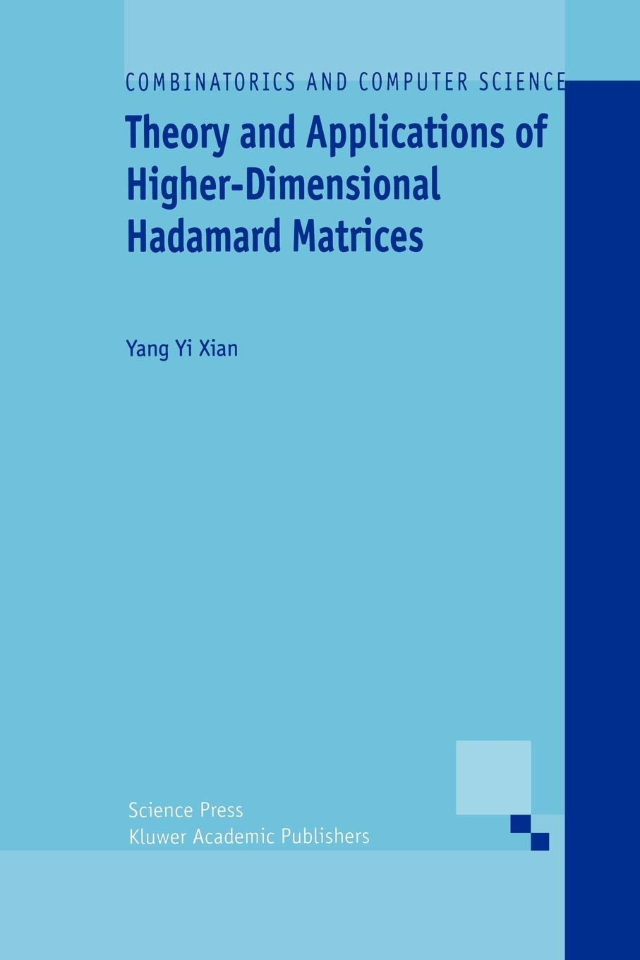 Theory and Applications of HigherDimensional Hadamard Matrices (Combinatorics and Computer Science, 1),Used