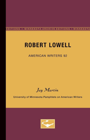 Robert Lowell  American Writers 92: University Of Minnesota Pamphlets On American Writers (University Of Minnesota Pamphlets On,New