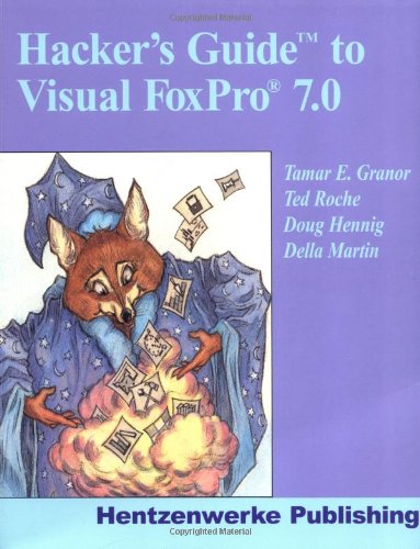 Hacker's Guide to Visual FoxPro 7.0,Used