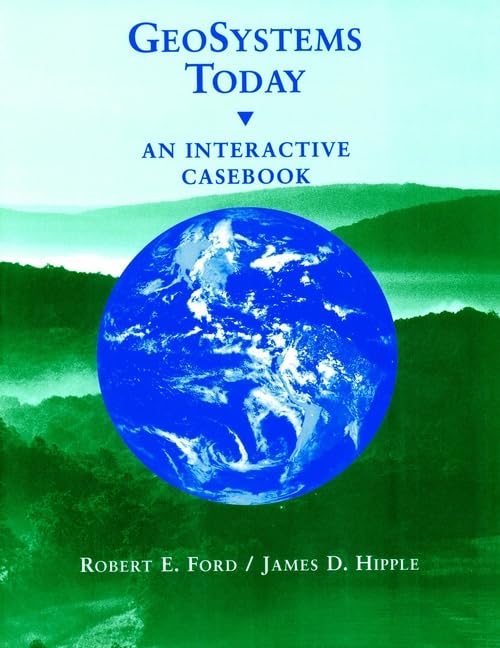 GeoSystems Today: An Interactive Casebook,Used