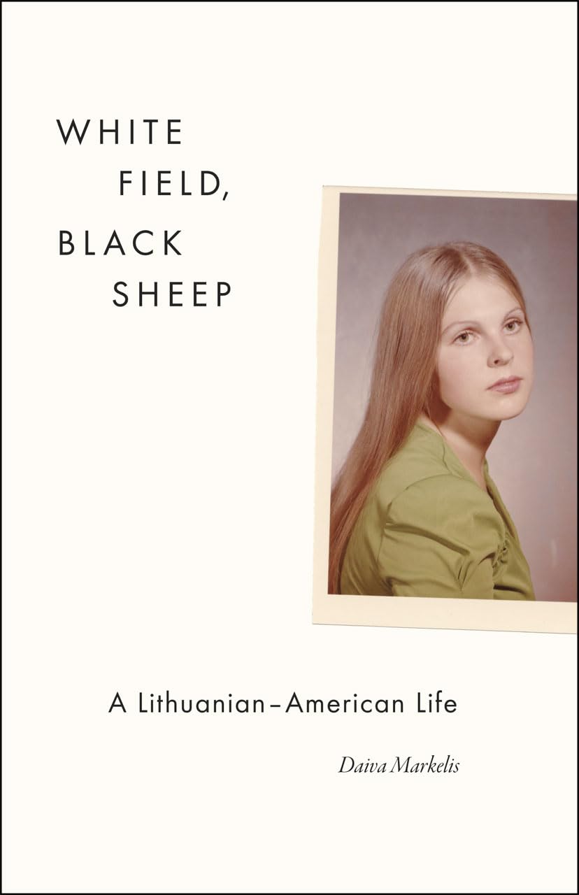 White Field, Black Sheep: A LithuanianAmerican Life,Used