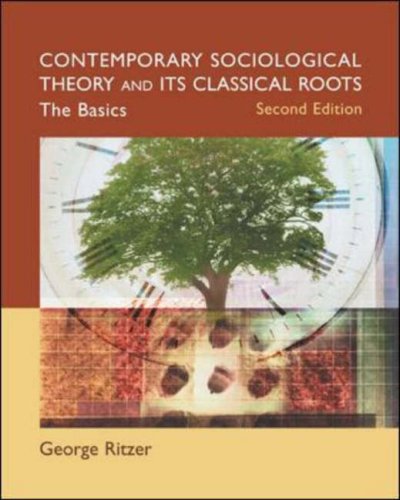 Contemporary Sociological Theory and Its Classical Roots: The Basics,Used