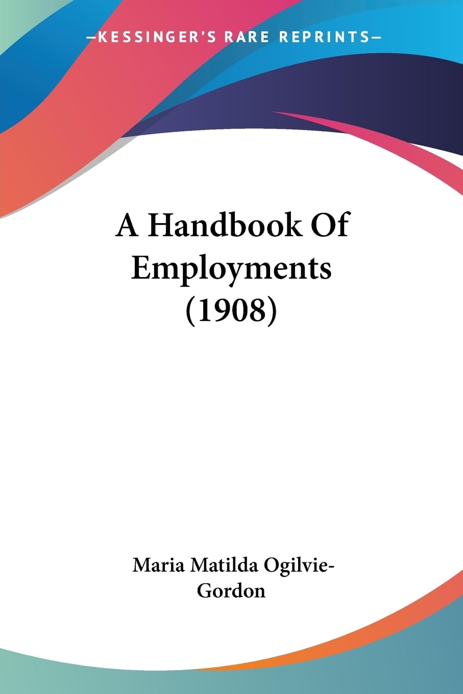 A Handbook Of Employments (1908),New