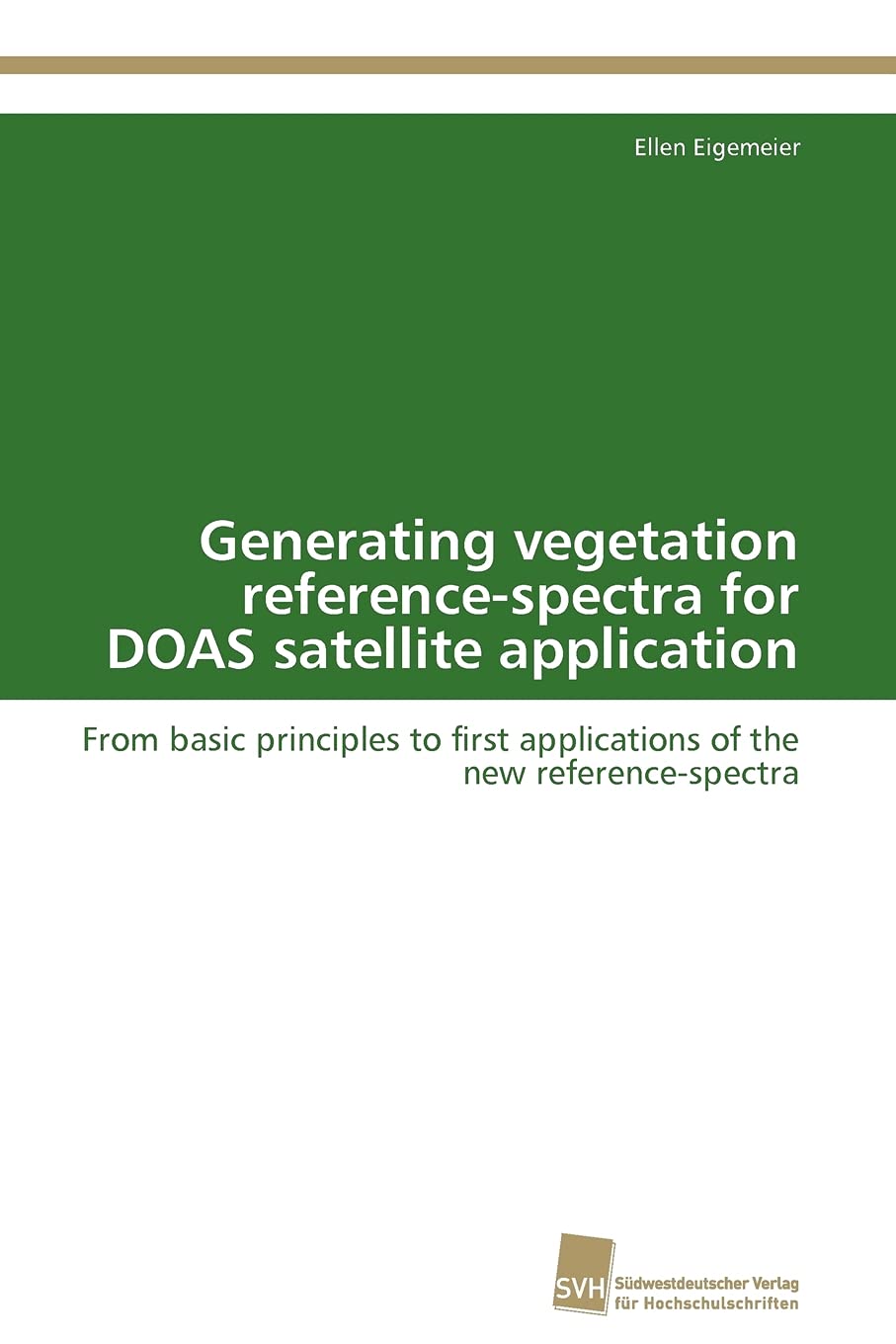 Generating vegetation referencespectra for DOAS satellite application: From basic principles to first applications of the new r,Used