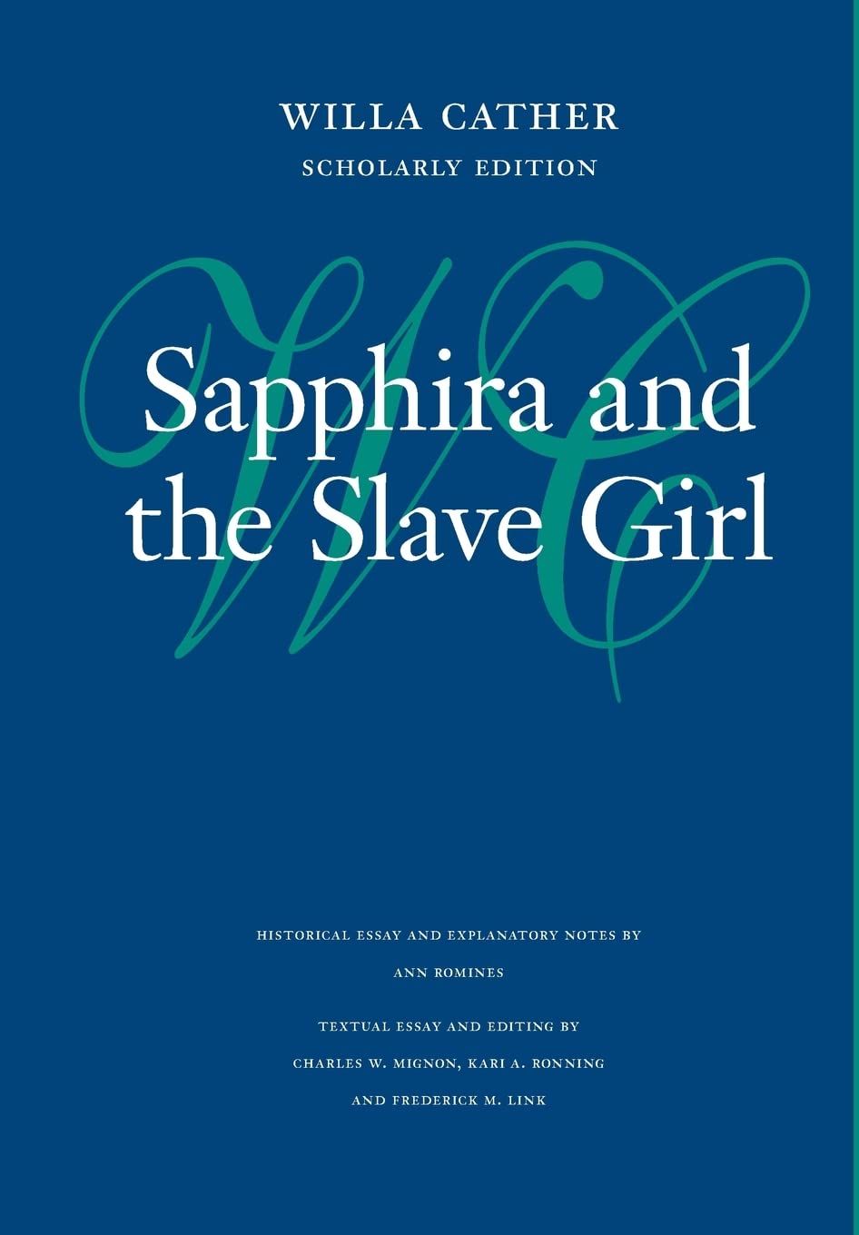 Sapphira And The Slave Girl (Willa Cather Scholarly Edition),Used