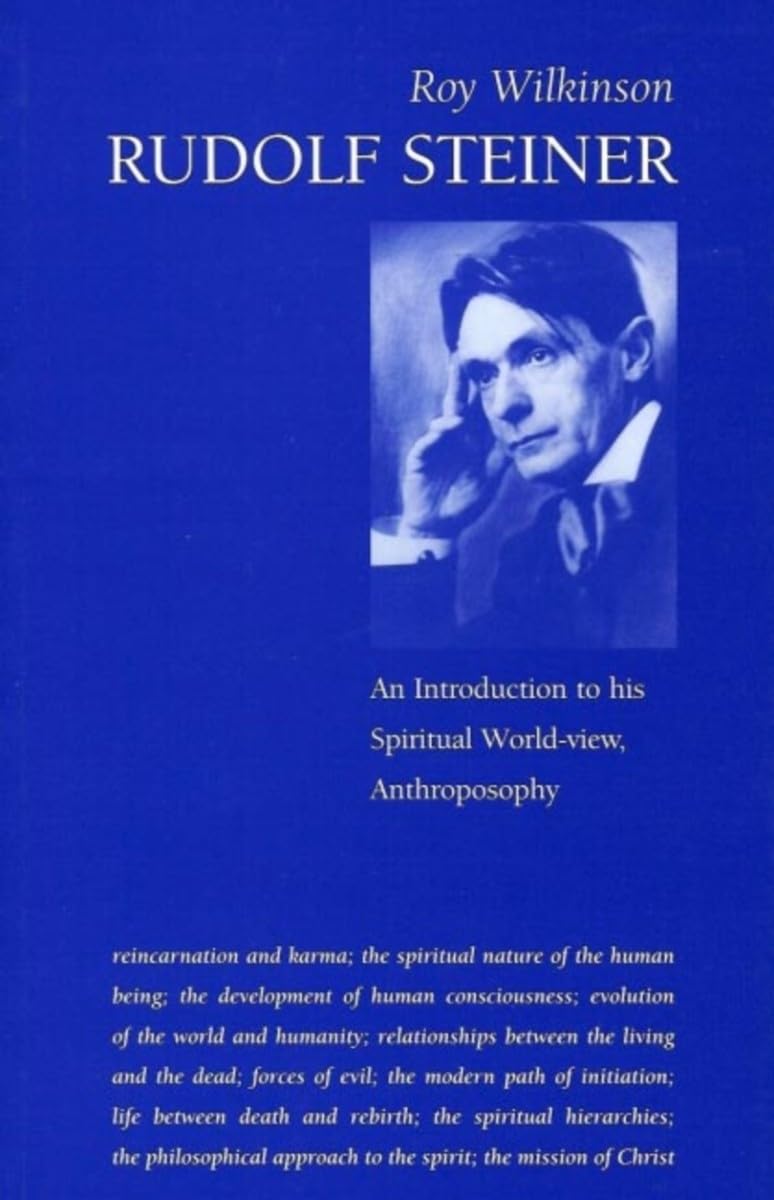 Rudolf Steiner: An Introduction to His Spiritual World View,New