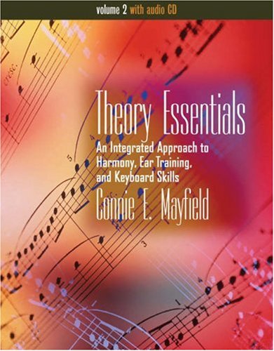 Theory Essentials: An Integrated Approach to Harmony, Ear Training, and Keyboard Skills, Volume II (with Audio CD),Used