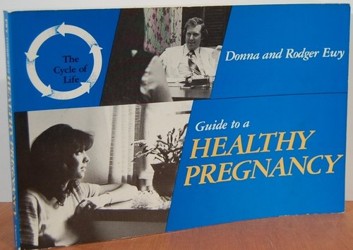 Guide to Healthy Pregnancy (The Cycle of Life),Used