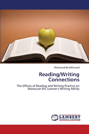 Reading/Writing Connections: The Effects of Reading and Writing Practice on Moroccan EFL Learner's Writing Ability,Used