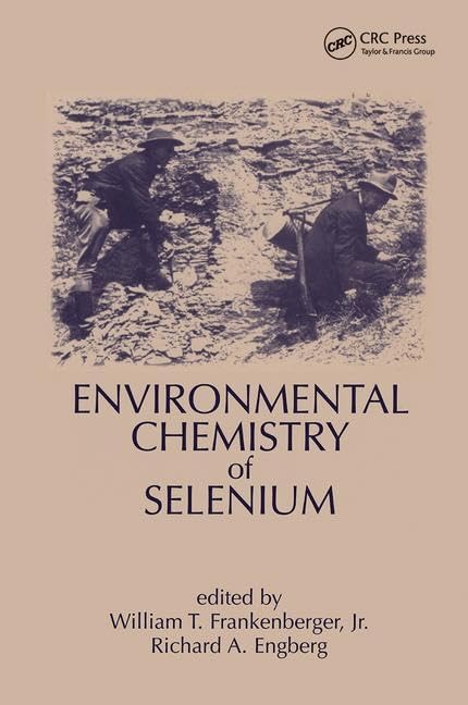 Environmental Chemistry Of Selenium (Books In Soils, Plants, And The Environment),Used