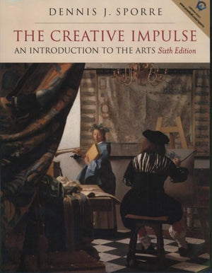 The Creative Impulse: An Introduction to the Arts (6th Edition),Used