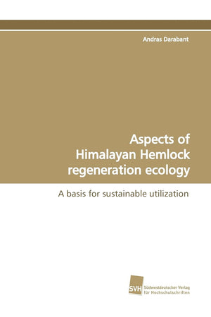 Aspects of Himalayan Hemlock regeneration ecology: A basis for sustainable utilization,Used