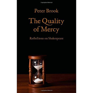 The Quality of Mercy: Reflections on Shakespeare,Used