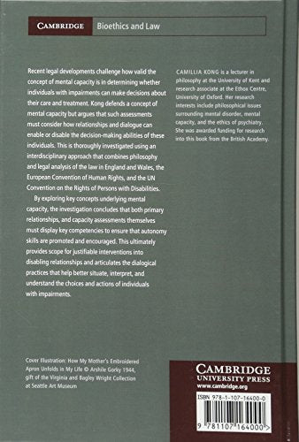Mental Capacity in Relationship: DecisionMaking, Dialogue, and Autonomy (Cambridge Bioethics and Law, Series Number 34),Used
