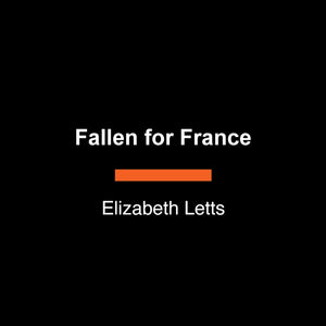 Fallen For France: A Novel