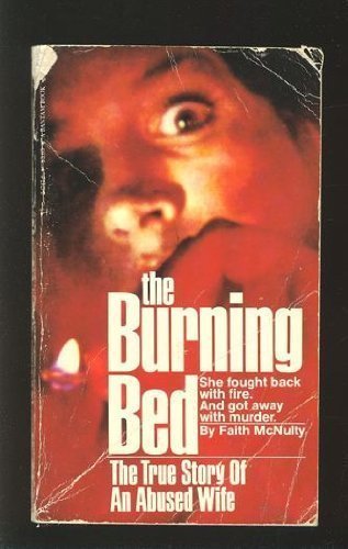The Burning Bed: The True Story of An Abused Wife,Used