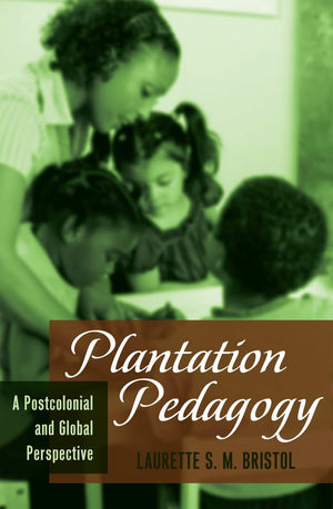 Plantation Pedagogy: A Postcolonial and Global Perspective (Global Studies in Education),Used