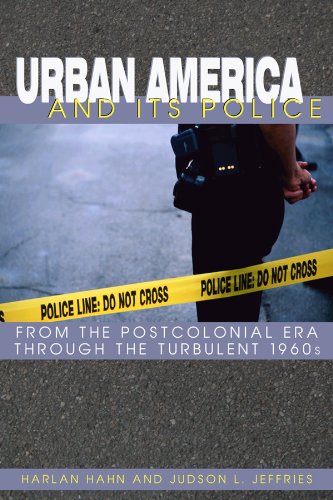 Urban America And Its Police: From The Postcolonial Era Through The Turbulent 1960'S,Used