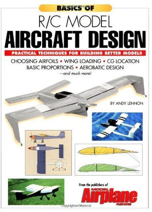 Basics of R/C Model Aircraft Design: Practical Techniques for Building Better Models,Used