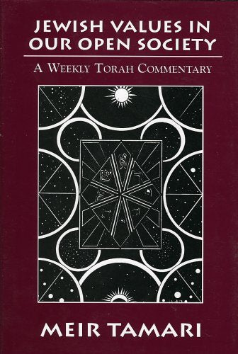 Jewish Values in our Open Society: A Weekly Torah Commentary,Used