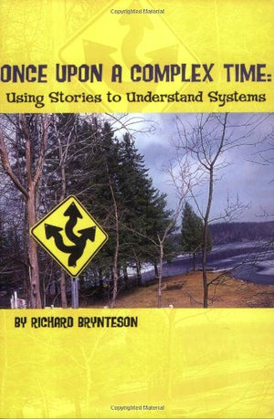 Once Upon A Complex Time: Using Stories To Understand Systems,Used